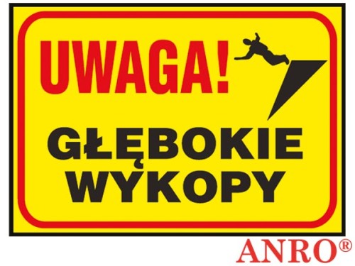 Tablica budowlana „Uwaga! Głębokie wykopy ”