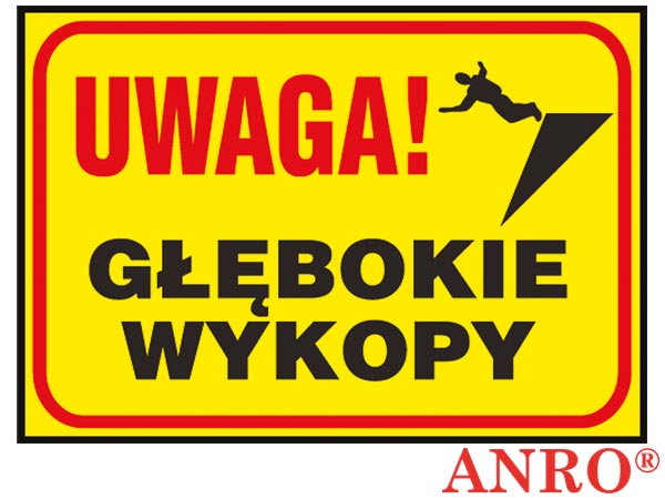 Tablica budowlana „Uwaga! Głębokie wykopy ”